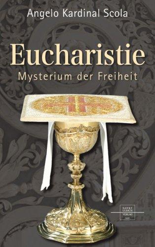 Eucharistie: Mysterium der Freiheit