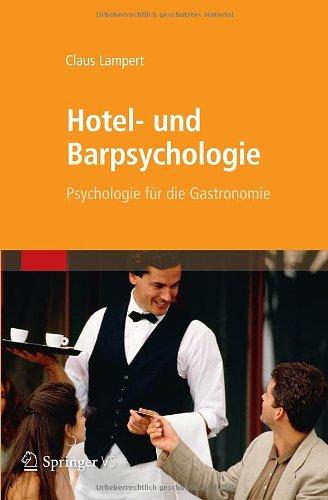 Hotel- und Barpsychologie: Psychologie für die Gastronomie