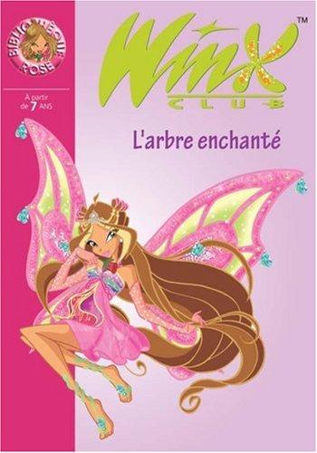 Winx Club. Vol. 20. L'arbre enchanté