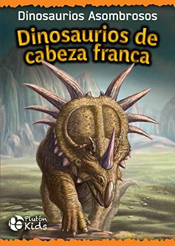 Dinosaurios de Cabeza Franca: DINOSAURIOS ASOMBROSOS