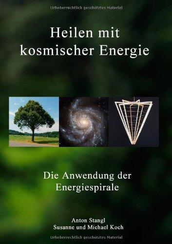 Heilen mit kosmischer Energie: Die Anwendung der Energiespirale