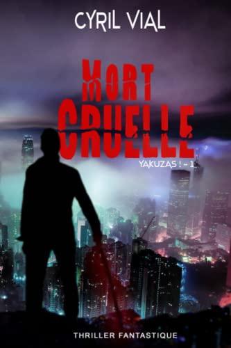 Yakuzas !: Mort Cruelle