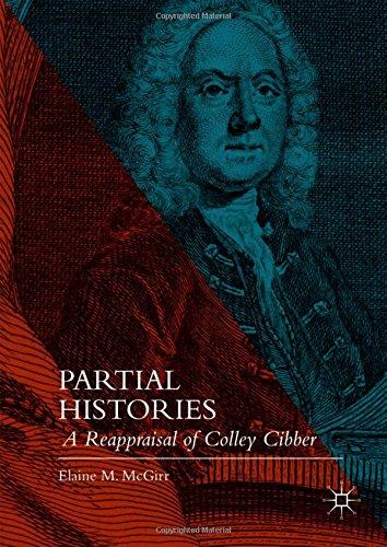 Partial Histories: A Reappraisal of Colley Cibber