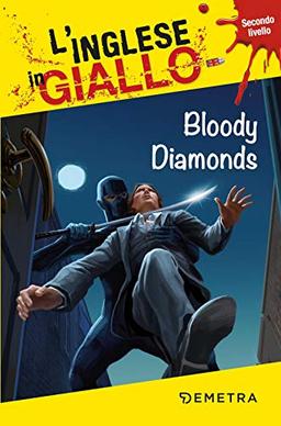 Bloody Diamonds. Secondo Livello