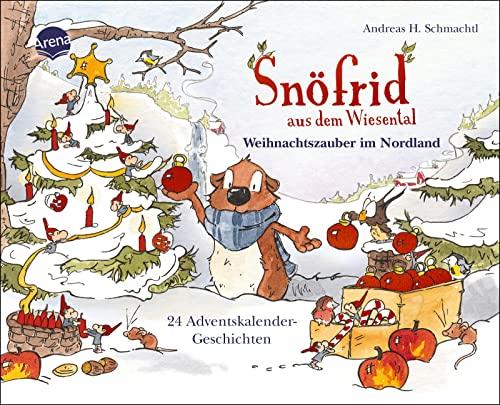 Snöfrid aus dem Wiesental. Weihnachtszauber im Nordland. 24 Adventskalender-Geschichten: Ein Adventskalender zum Aufstellen ab 4 Jahren (Snöfrid aus dem Wiesental zum Vorlesen ab 4 Jahren)