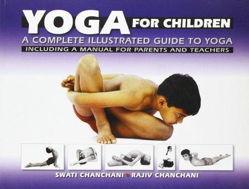 Yoga for Children: a Complete Illustrated Guide to Yoga, Inc