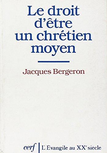 Le Droit d'être un chrétien moyen