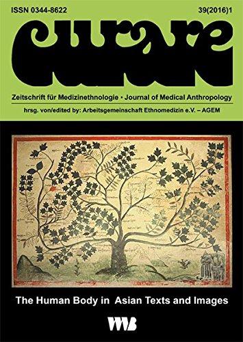 Curare. Zeitschrift für Ethnomedizin und transkulturelle Psychiatrie / The Human Body in Asian Texts and Images