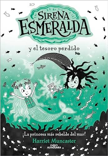 La sirena Esmeralda 3 - Sirena Esmeralda y el tesoro perdido: ¡Un libro mágico del universo de Isadora Moon con purpurina en la cubierta! (Harriet Muncaster, Band 3)