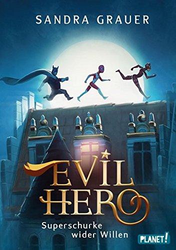 Evil Hero: Superschurke wider Willen