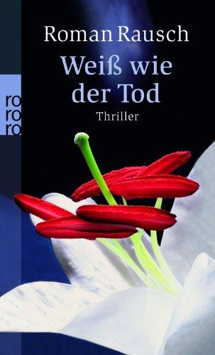 Weiß wie der Tod. Thriller