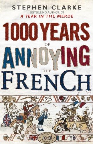 1000 Years of Annoying the French