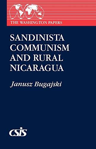 Sandinista Communism and Rural Nicaragua (The Washington Papers, Band 143)