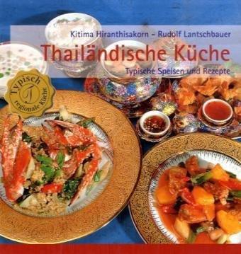 Thailändische Küche: Typische Speisen und Rezepte