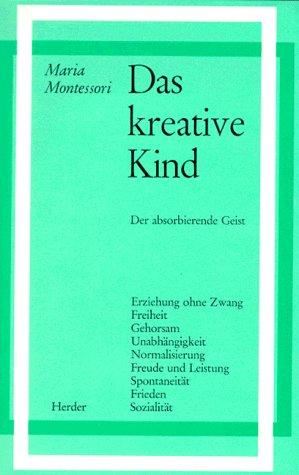 Das kreative Kind: Der absorbierende Geist