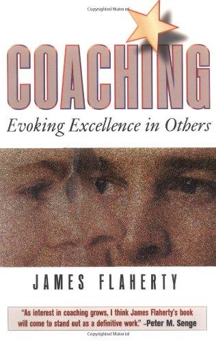 Coaching: Evoking Excellence in Others