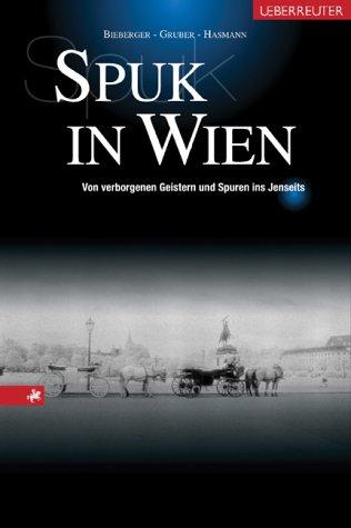 Spuk in Wien: Von verborgenen Geistern und Spuren ins Jenseits