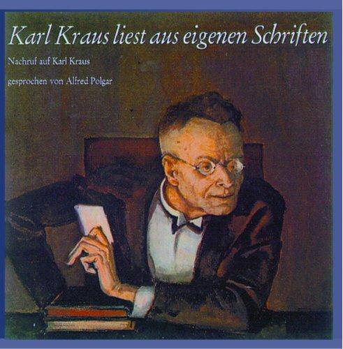 Karl Kraus liest aus eigenen Schriften