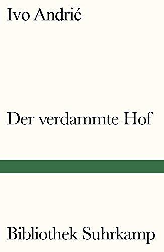 Der verdammte Hof: Erzählung (Bibliothek Suhrkamp)