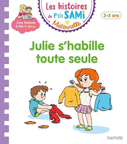 Julie s'habille toute seule : petite-moyenne sections, 3-5 ans