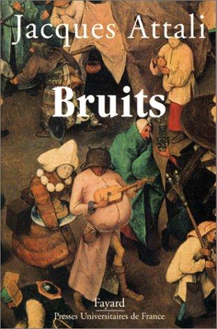 Bruits : essai sur l'économie politique de la musique