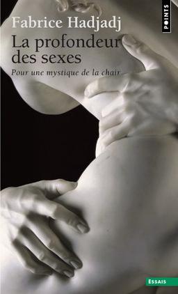 La profondeur des sexes : pour une mystique de la chair