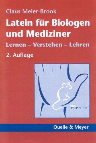 Latein für Biologen und Mediziner. Lernen - Lehren - Verstehen