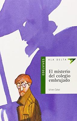 El misterio del colegio embrujado (Ala delta (Serie Verde), Band 12)