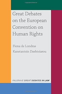 Great Debates on the European Convention on Human Rights (Palgrave Great Debates in Law)