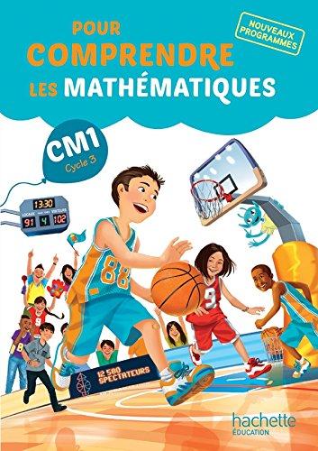 Pour comprendre les mathématiques CM1, cycle 3 : le fichier de l'élève : nouveaux programmes