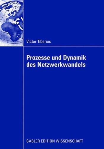 Prozesse Und Dynamik Des Netzwerkwandels (German Edition)