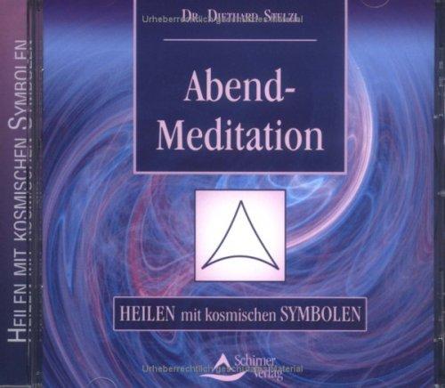 Abendmeditation. CD: Heilen mit kosm. Symbolen