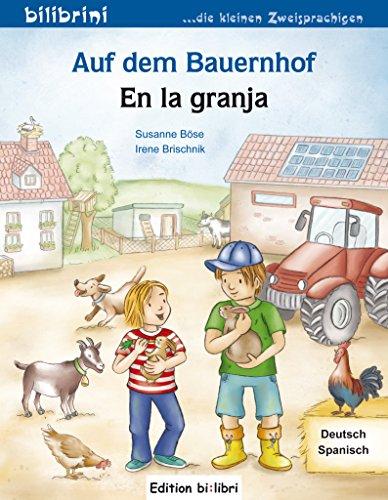 Auf dem Bauernhof: Kinderbuch Deutsch-Spanisch