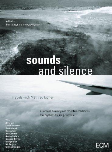 Sounds And Silence - Travels With Manfred Eicher