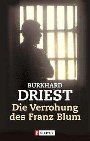 Die Verrohung des Franz Blum: Bericht