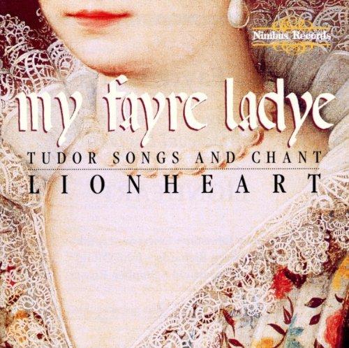 My Fayre Ladye (Tudor Songs And Chant)