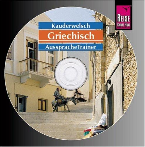 Reise Know-How Kauderwelsch Griechisch AusspracheTrainer (Audio-CD): Kauderwelsch-CD