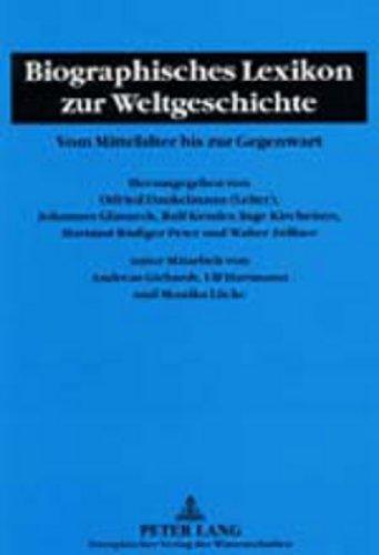 Biographisches Lexikon zur Weltgeschichte: Vom Mittelalter bis zur Gegenwart