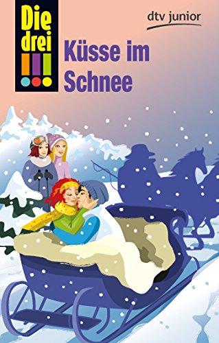 Die drei !!! - Küsse im Schnee (dtv junior)