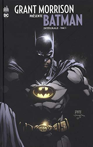 Grant Morrison présente Batman : intégrale. Vol. 3