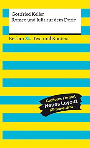 Romeo und Julia auf dem Dorfe. Textausgabe mit Kommentar und Materialien: Reclam XL – Text und Kontext