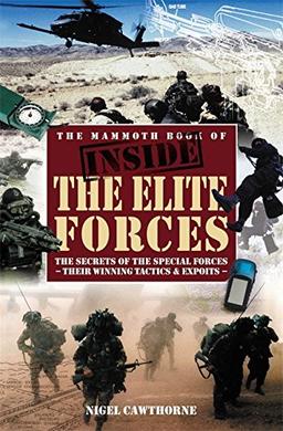 The Mammoth Book of Inside the Elite Forces (Mammoth Books)