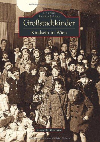 Großstadtkinder: Kindheit in Wien