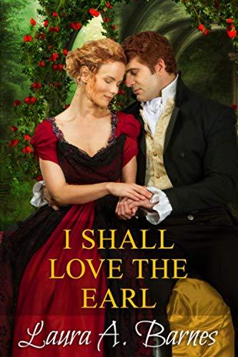 I Shall Love the Earl (Tricking the Scoundrels Series, Band 3)