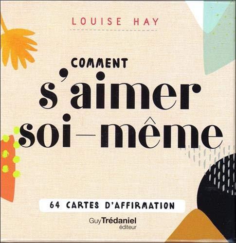 Comment s'aimer soi-même : 64 cartes d'affirmation