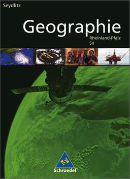 Seydlitz Geographie - Ausgabe 2008 für die Sekundarstufe II in Rheinland-Pfalz: Schülerband SII