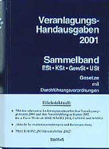 Veranlagungs-Handausgaben Sammelband 2001: ESt - KST - GewSt - USt (Stollfuss-Handausgaben)