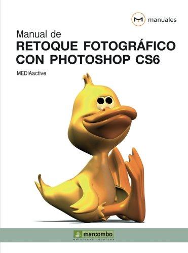 Manual de retoque fotográfico con Photoshop CS6 (MANUALES, Band 1)