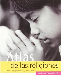 Atlas de las religiones : creencias, prácticas y terntorios (Fuera de colección)