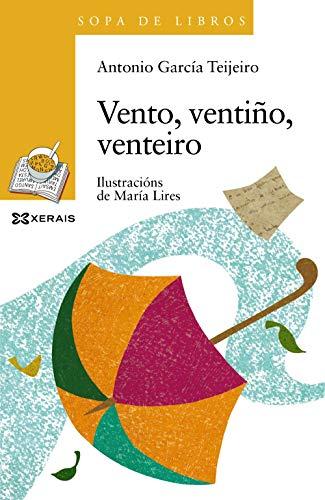 Vento, ventiño, venteiro (Infantil E Xuvenil - Sopa De Libros - De 6 Anos En Diante)